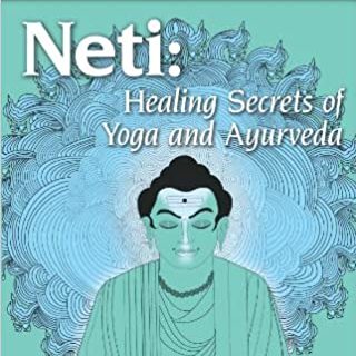 Neti - Healing Secrets of Yoga and Ayurveda