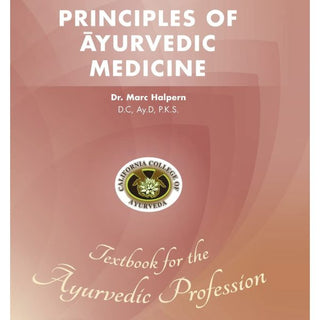 Principles of Ayurvedic Medicine - Textbook