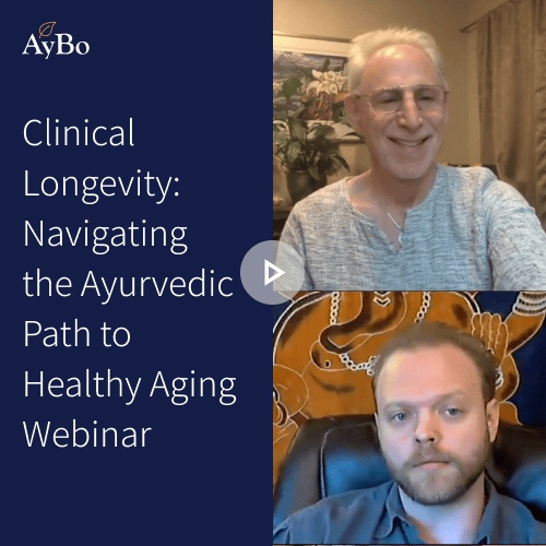 Clinical Longevity: Navigating the Ayurvedic Path to Healthy Aging Webinar